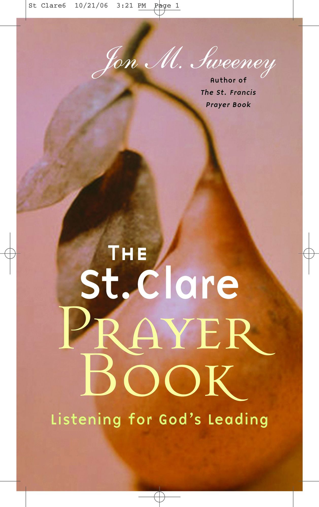 The St. Clare Prayer Book: Listening for God's Leading