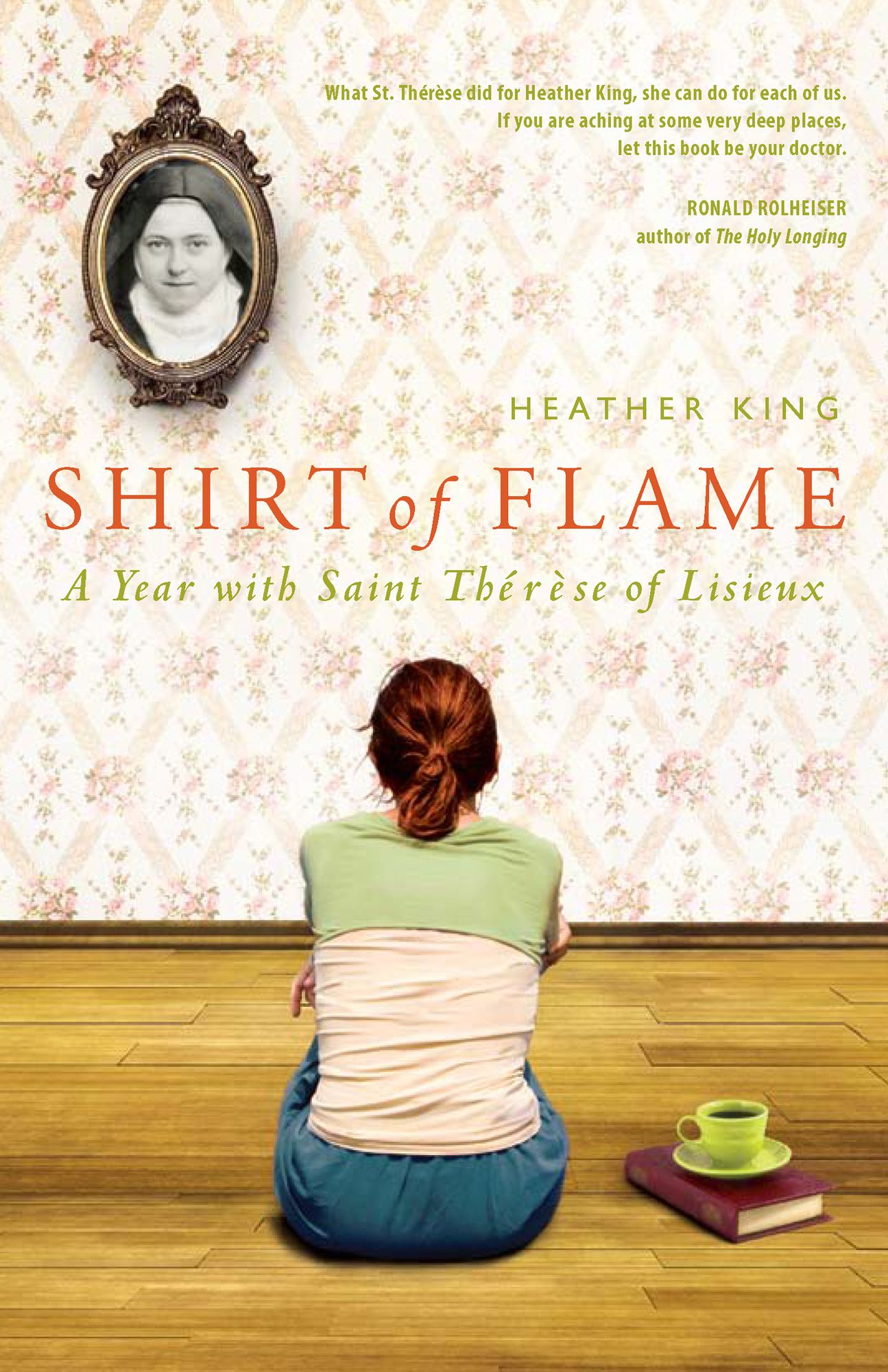 Shirt of Flame: A Year with St. Therese of Lisieux