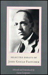 Selected Essays of John Gould Fletcher