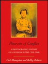 Portraits of Conflict: A Photographic History of Louisiana in the Civil War