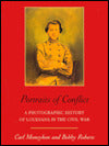 Portraits of Conflict: A Photographic History of Louisiana in the Civil War