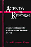 Agenda for Reform: Winthrop Rockefeller as Governor of Arkansas, 1967-71