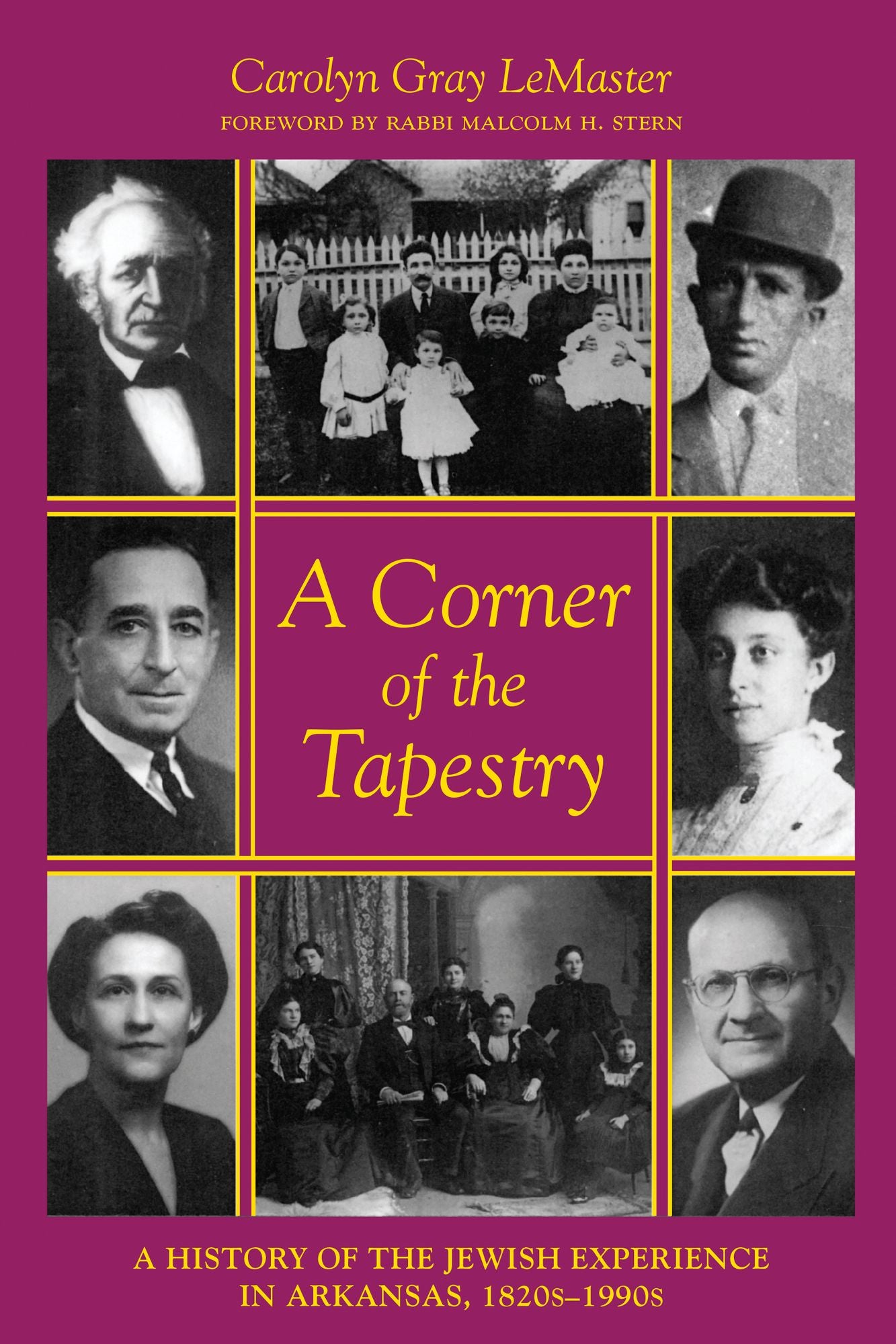 Corner of the Tapestry : A History of the Jewish Experience in Arkansas, 1820s-1990s
