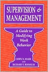 Supervision and Management: A Guide to Modifying Work Behavior