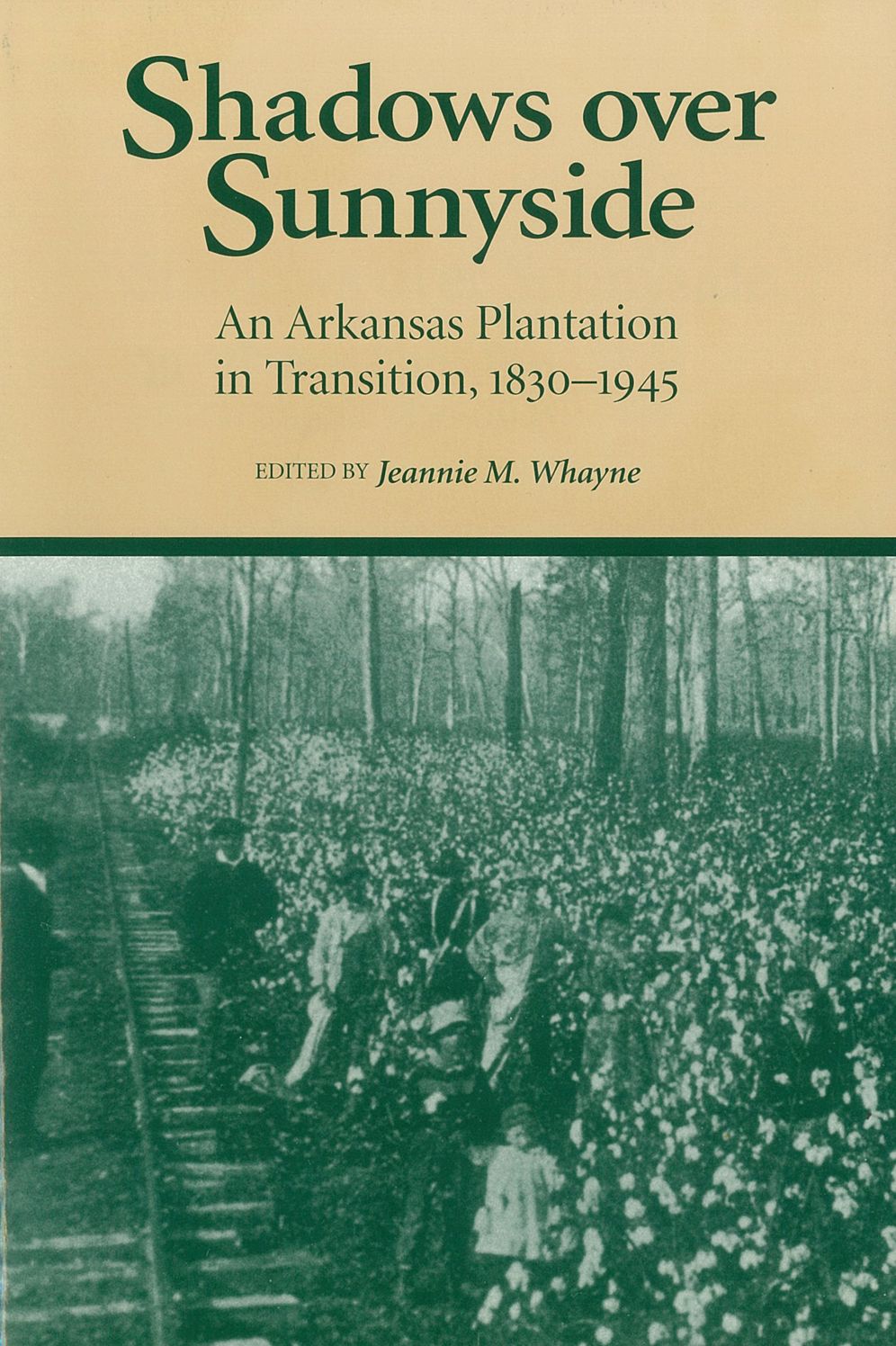 Shadows over Sunnyside: An Arkansas Plantation in Transition, 1830-1945