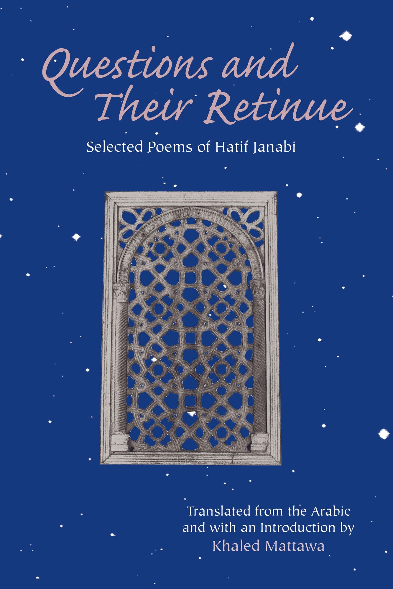 Questions and Their Retinue: Selected Poems, 1972-1994
