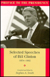 Preface to the Presidency: Selected Speeches of Bill Clinton, 1974-1992