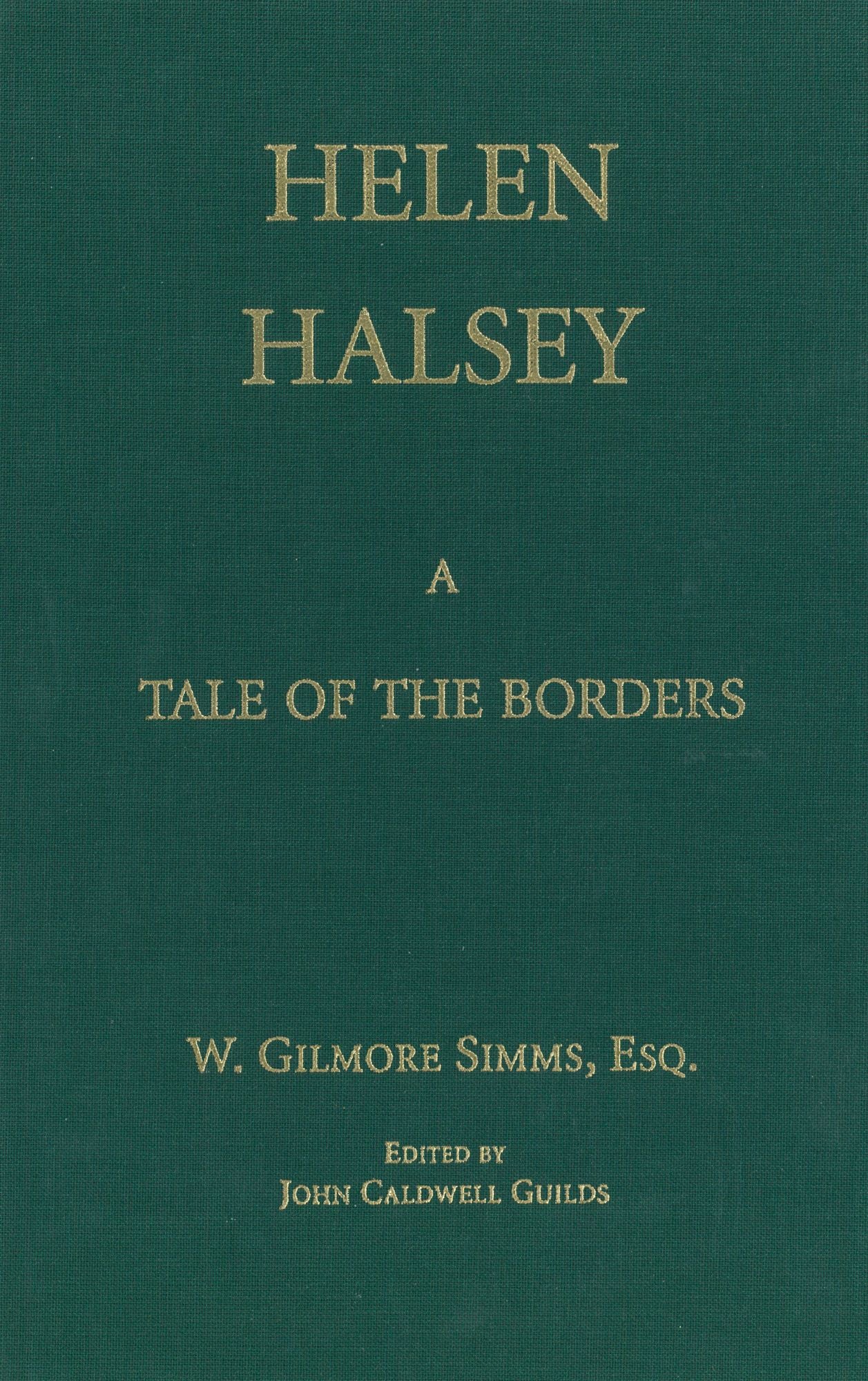 Helen Halsey, or The Swamp State of Conelachita: A Tale of the Borders