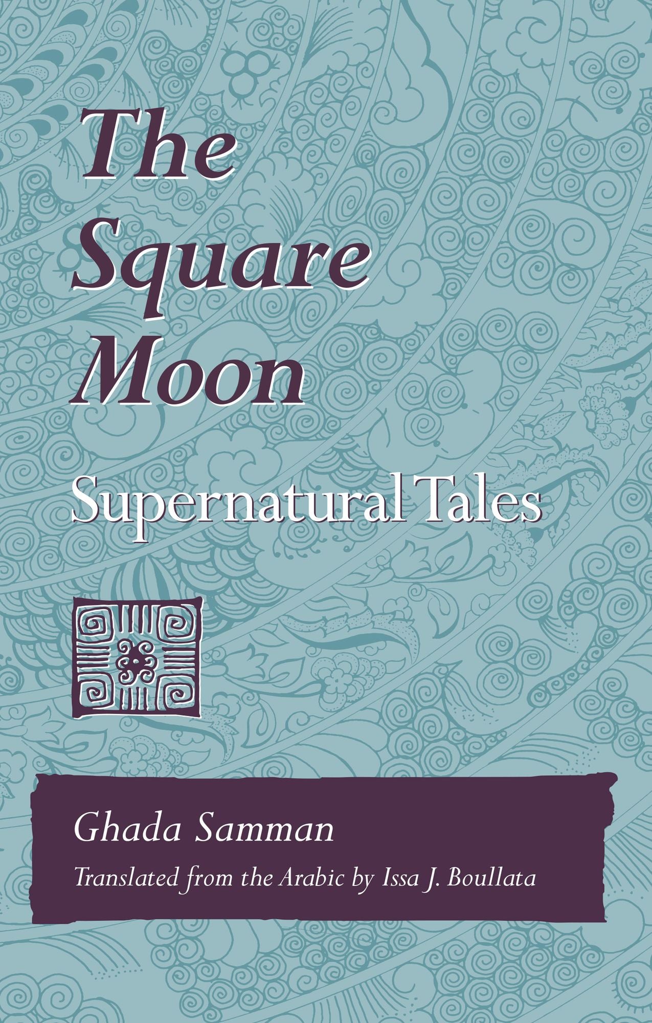 The Square Moon: Supernatural Tales