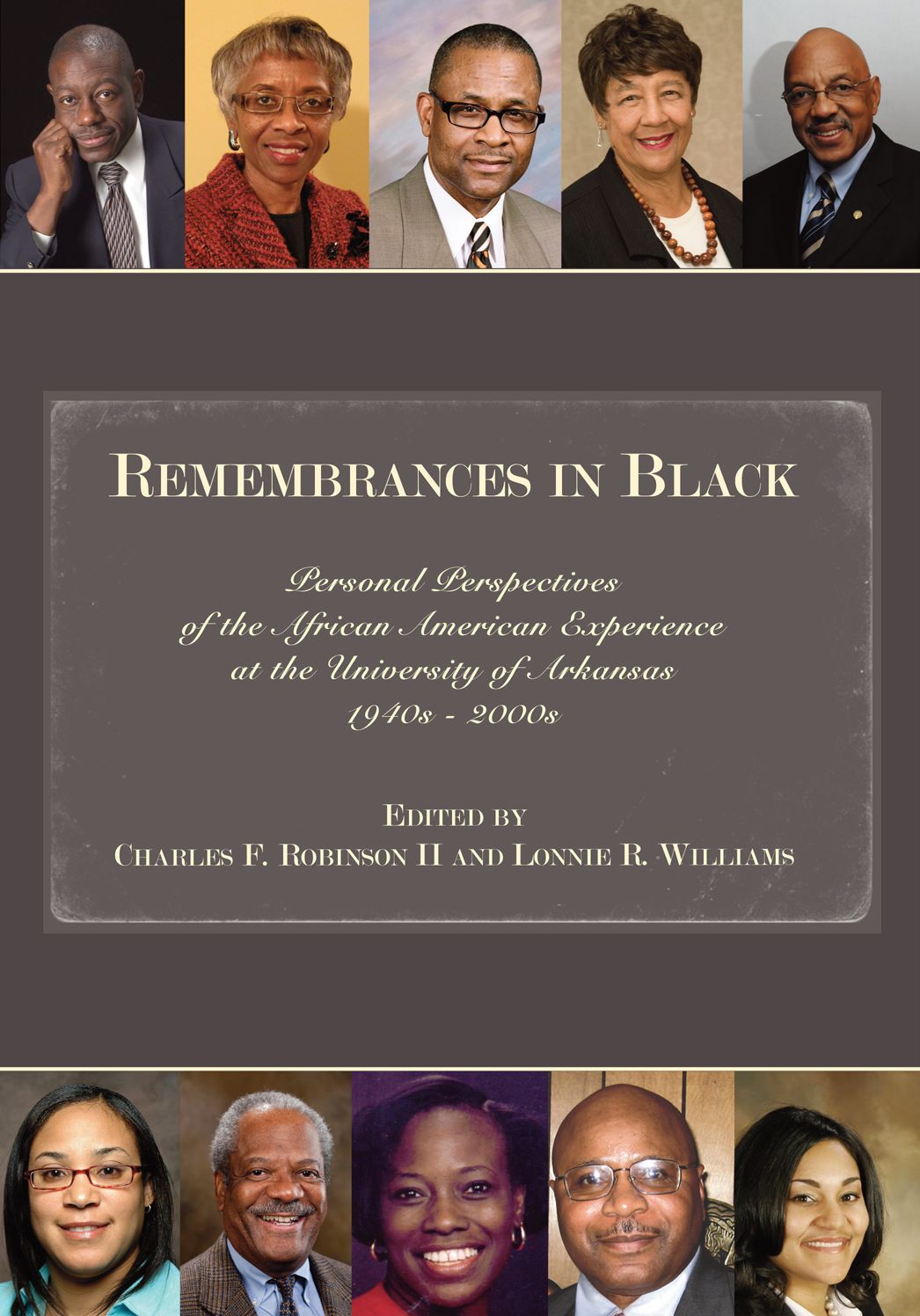 Remembrances in Black: Personal Perspectives of the African American Experience at the University of Arkansas, 1940s-2000s