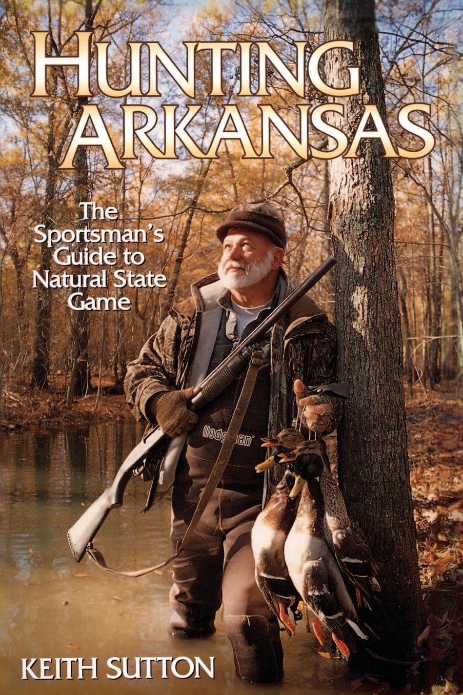Hunting Arkansas: The Sportsman's Guide to Natural State Game