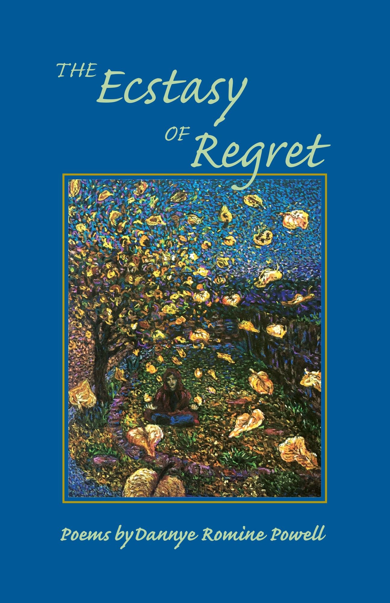 The Ecstasy of Regret: Poems