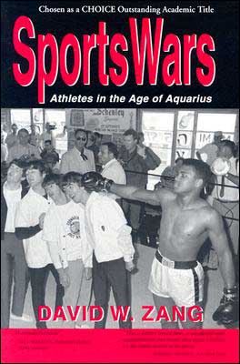 Sports Wars: Athletes in the Age of Aquarius