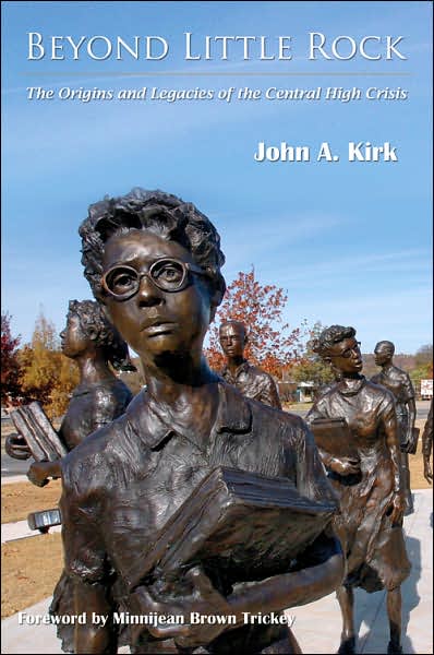 Beyond Little Rock: The Origins and Legacies of the Central High Crisis