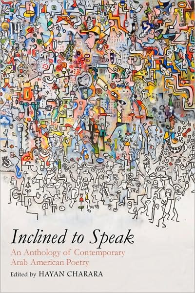Inclined to Speak: An Anthology of Contemporary Arab American Poetry