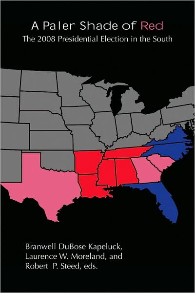 A Paler Shade of Red: The 2008 Presidential Election in the South