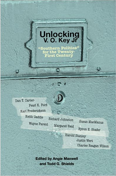 Unlocking V.O. Key Jr.: "Southern Politics" for the Twenty-First Century