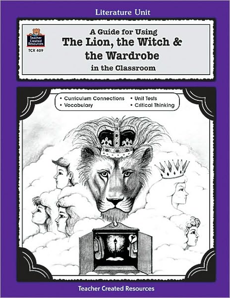 The Lion, the Witch and the Wardrobe: Literature Unit