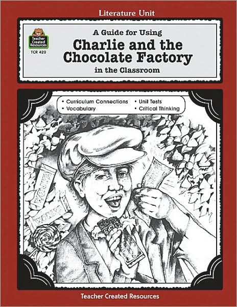 Charlie and the Chocolate Factory; A Literature Unit