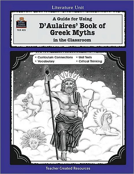 D'aulaires Book of Greek Myths; A Literature Unit