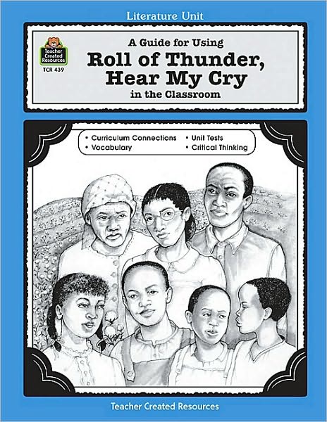 Roll of Thunder, Hear My Cry: A Literature Unit