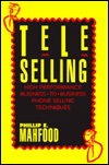 Teleselling: High Performance Business-to-Business Phone Selling Techniques