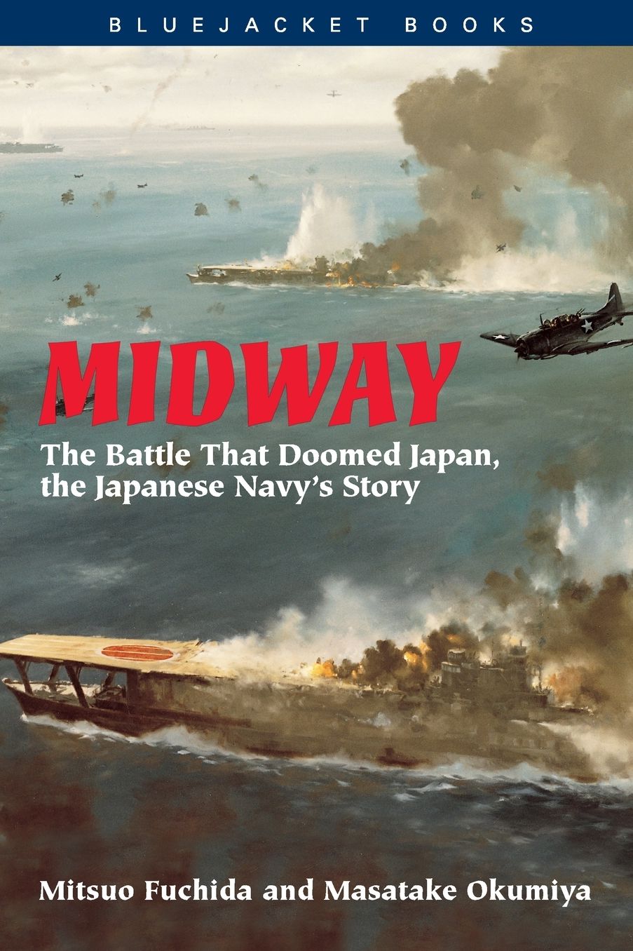 Midway: The Battle That Doomed Japan, the Japanese Navy's Story