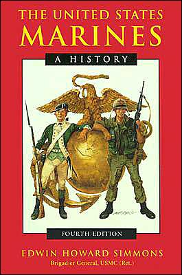 The United States Marines: A History, 4th Edition