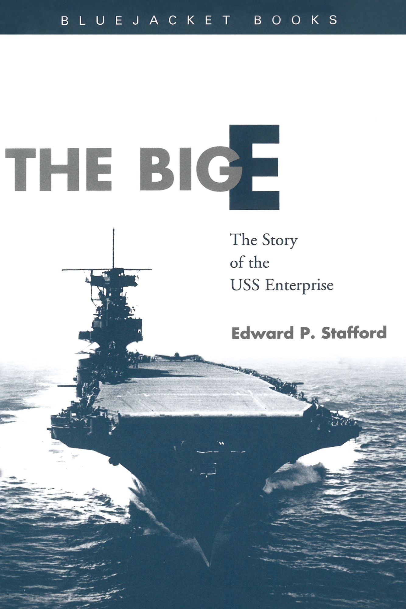 The Big E: The Story of the USS Enterprise