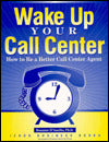 Wake up Your Callcenter: How to Be a Better Callcenter Agent
