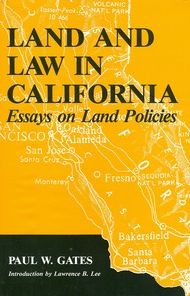 Land and Law in California: Essays on Land Policies