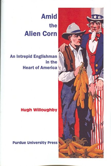 Amid the Alien Corn: An Intrepid Englishman in the Heart of America