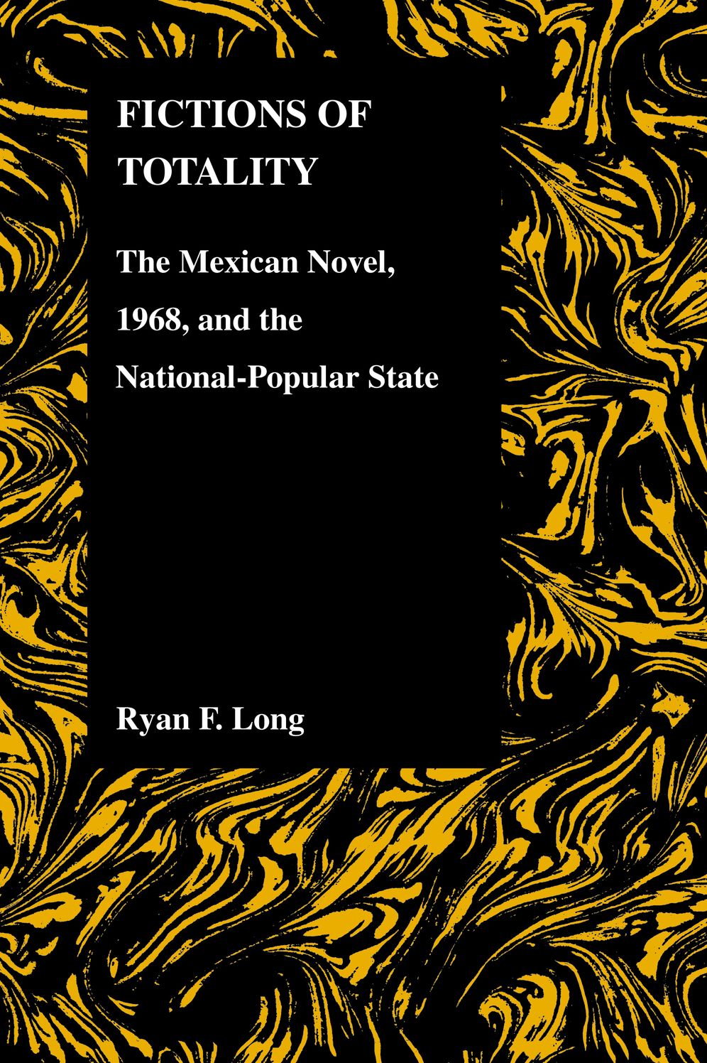 Fictions Of Totality : The Mexican Novel and the National-popular State