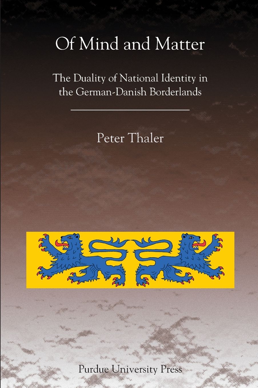Of Mind and Matter: The Duality of National Identity in the German-Danish Borderlands