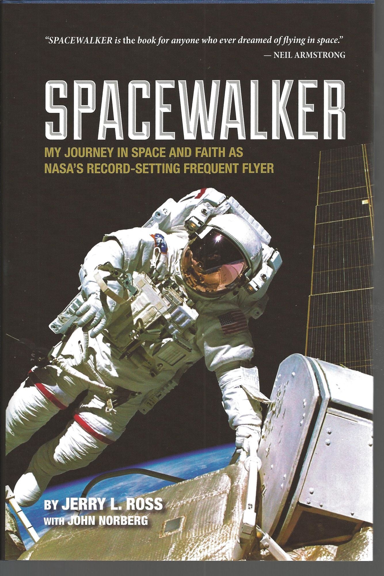 Spacewalker: My Journey in Space and Faith as NASA's Record-Setting Frequent Flyer