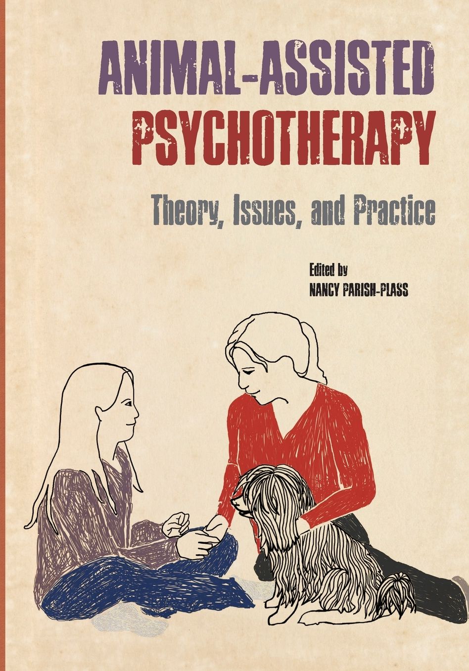 Animal-Assisted Psychotherapy: Theory, Issues, and Practice