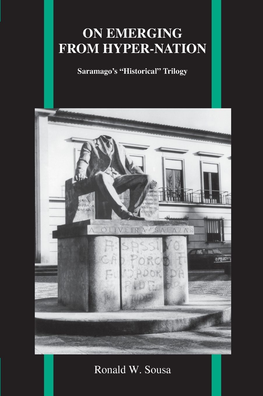 On Emerging from Hyper-Nation: Saramago's "Historical" Trilogy