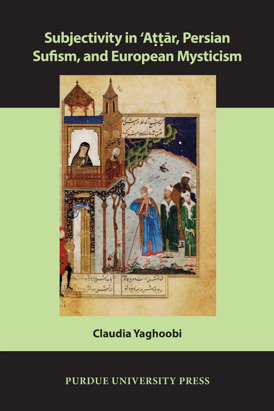Subjectivity in Attar, Persian Sufism, and European Mysticism