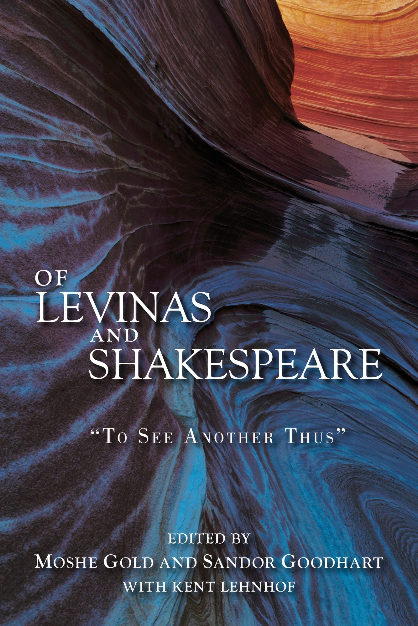 Of Levinas and Shakespeare: "To See Another Thus"