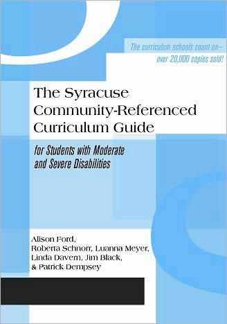 The Syracuse Community-Referenced Curriculum Guide for Students with Moderate and Severe Disabilities