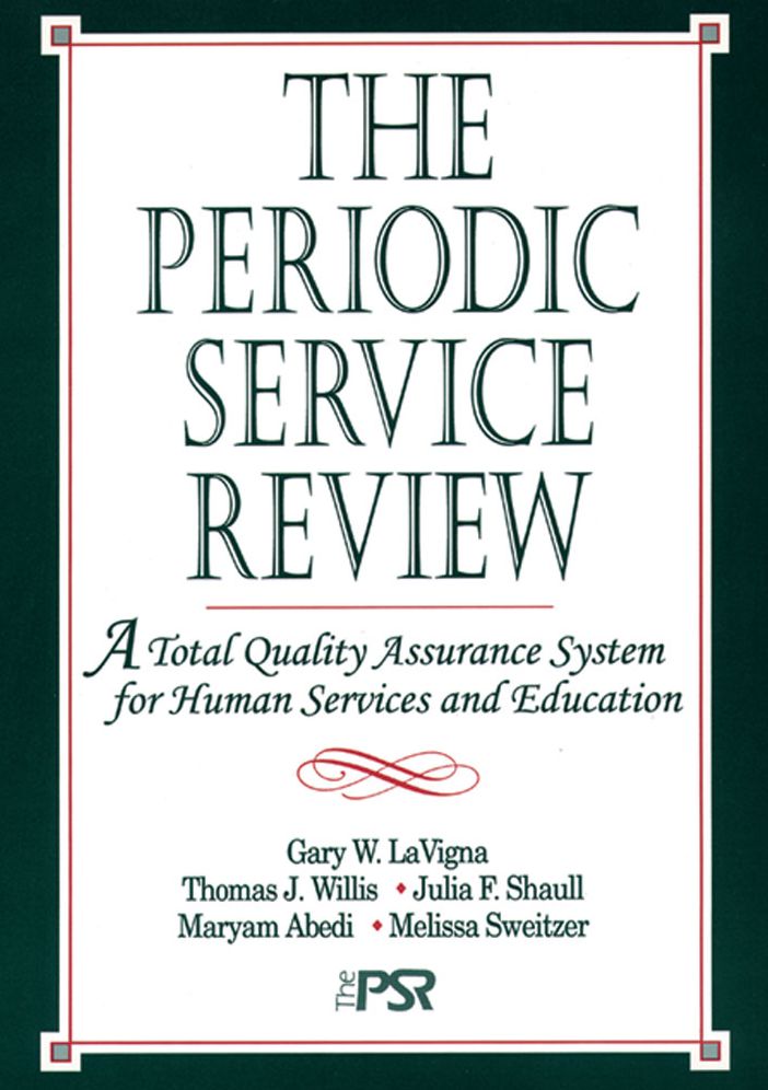 The Periodic Service Review: A Total Quality Assurance System for Human Services and Education
