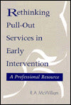 Rethinking Pull-Out Services in Early Intervention: A Professional Resource