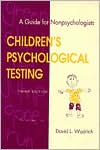 Children's Psychological Testing: A Guide for Nonpsychologists