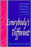 Everybody's Different: Understanding and Changing Our Reactions to Disabilities