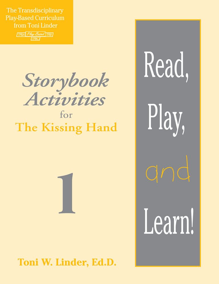 Read, Play, and Learn! Module 1: Storybook Activities for The Kissing Hand