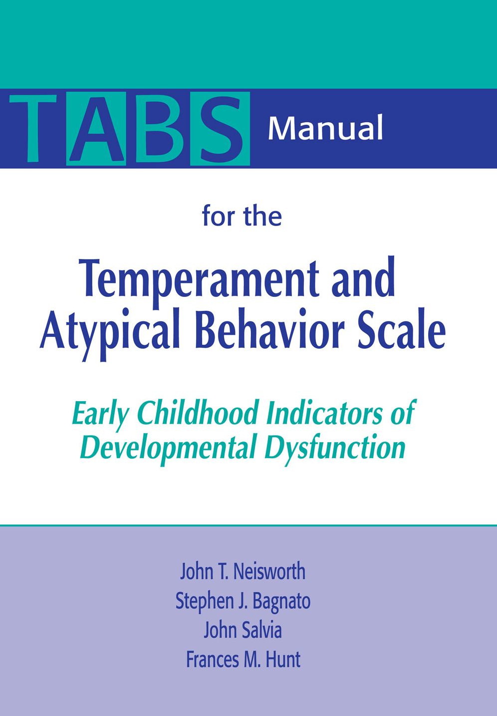 Manual for the Temperament and Atypical Behavior Scale (TABS): Early Childhood Indicators of Developmental Dysfunction