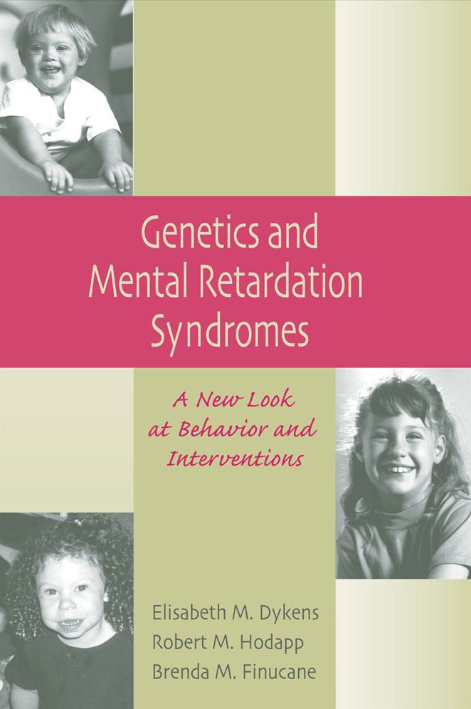Genetics And Mental Retardation Syndromes: A New look at Behavior and Interventions