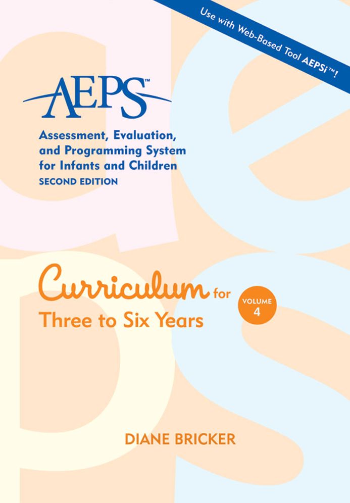 AEPS Volume 4, Curriculum, Three to Six: Curriculum for Three to Six Years