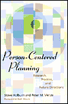 Person-Centered Planning: Research, Practice, and Future Directions