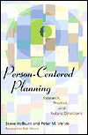 Person-Centered Planning: Research, Practice, and Future Directions